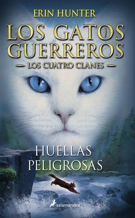 LOS GATOS GUERREROS  LOS CUATRO CLANES 5 - HUELLAS PELIGROSAS