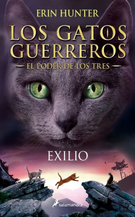 LOS GATOS GUERREROS  EL PODER DE LOS TRES 3 - EXILIO