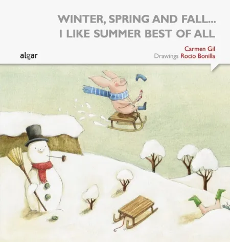 WINTER, SPRING AND FALL... I LIKE SUMMER BEST OF ALL