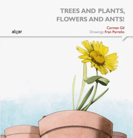 TREES AND PLANTS, FLOWERS AND ANTS!