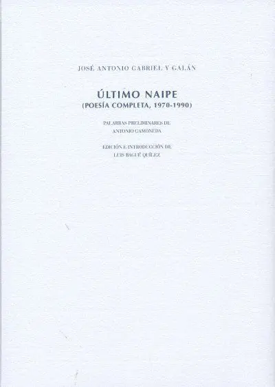 ÚLTIMO NAIPE. POESÍA COMPLETA DE GABRIEL Y GALÁN