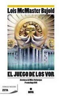 EL JUEGO DE LOS VOR (LAS AVENTURAS DE MILES VORKOSIGAN 4)