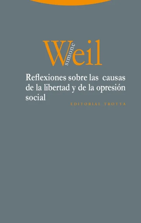 REFLEXIONES SOBRE LAS CAUSAS DE LA LIBERTAD Y DE LA OPRESIÓN SOCIAL
