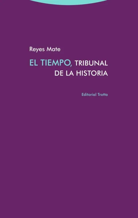 EL TIEMPO, TRIBUNAL DE LA HISTORIA