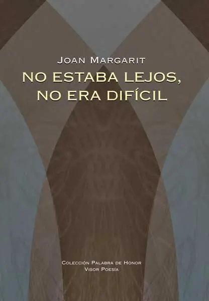 NO ESTABA LEJOS, NO ERA DIFÍCIL