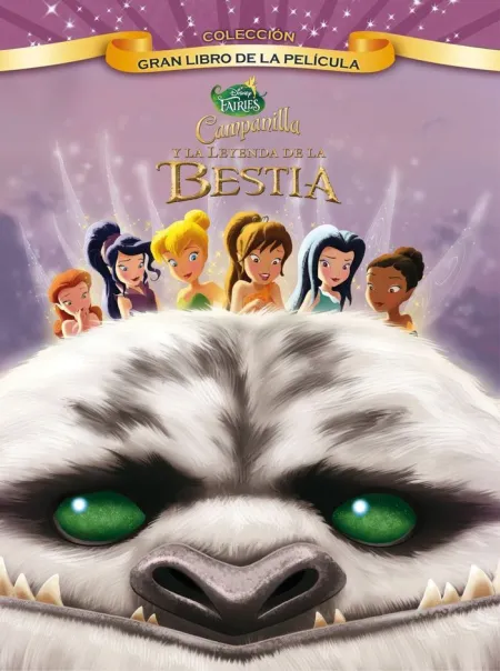 CAMPANILLA Y LA LEYENDA DE LA BESTIA. GRAN LIBRO DE LA PELÍCULA