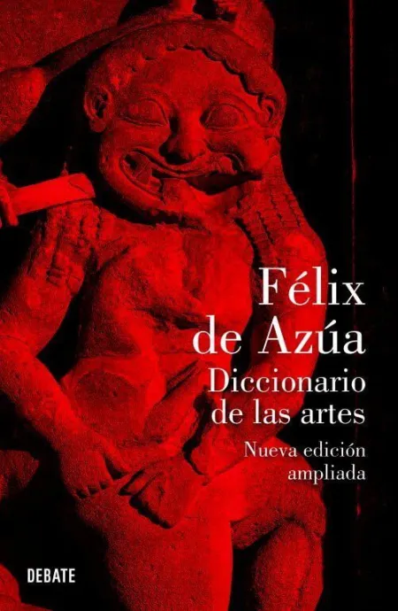 DICCIONARIO DE LAS ARTES (NUEVA EDICIÓN AMPLIADA)