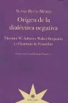 ORIGEN DE LA DIALECTICA NEGATIVA