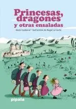 PRINCESAS, DRAGONES Y OTRAS ENSALADAS  2DA EDICIÓN 2015 NUEVO ISBN
