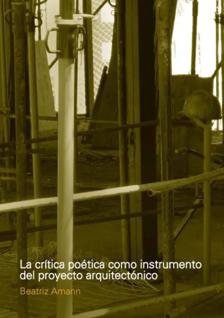 LA CRÍTICA POÉTICA COMO INSTRUMENTO DEL PROYECTO ARQUITECTÓNICO