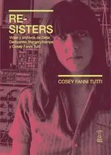 RE-SISTERS