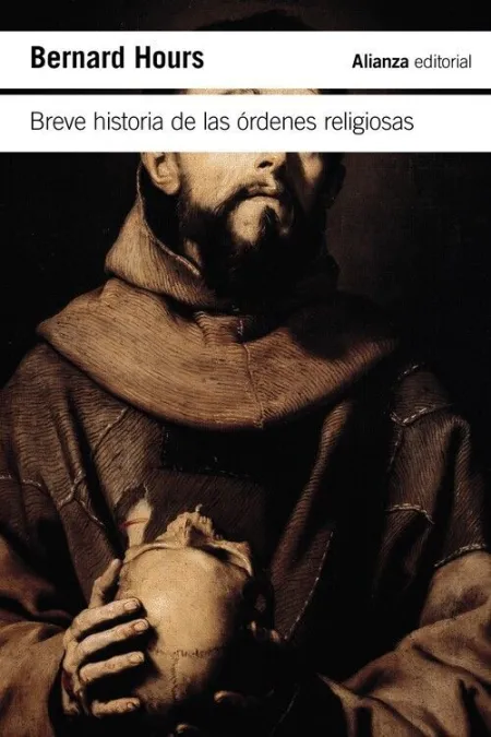 BREVE HISTORIA DE LAS ÓRDENES RELIGIOSAS