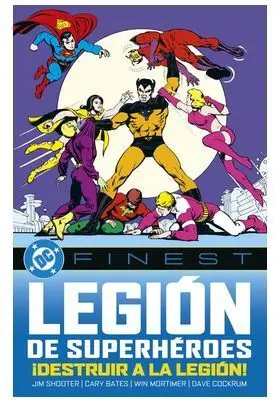 DC FINEST LA LEGIÓN DE SUPERHÉROES. ¡DESTRUIR A LA LEGIÓN!