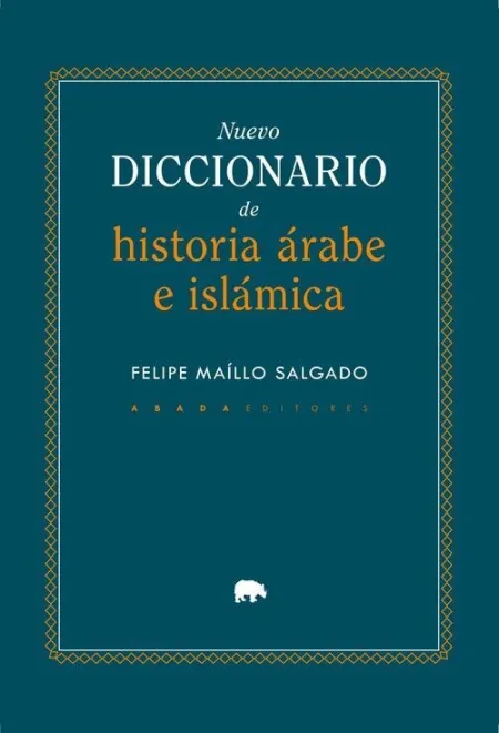 NUEVO DICCIONARIO DE HISTORIA ÁRABE E ISLÁMICA
