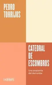 CATEDRAL DE ESCOMBROS (SERIE ENDEBATE)