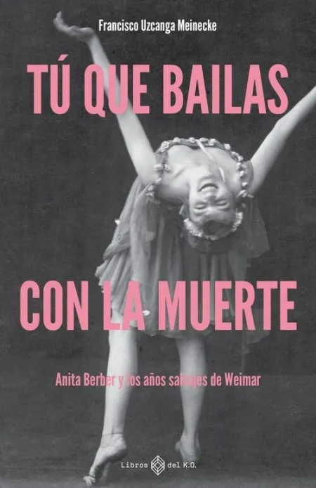TÚ QUE BAILAS CON LA MUERTE