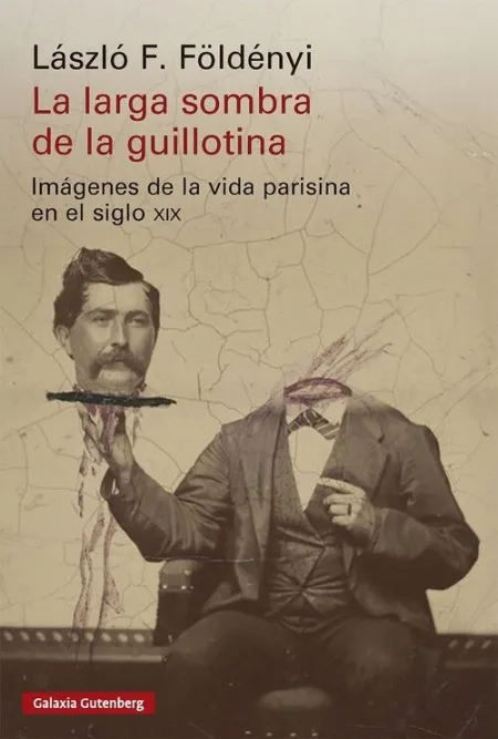 LARGA SOMBRA DE LA GUILLOTINA, LA