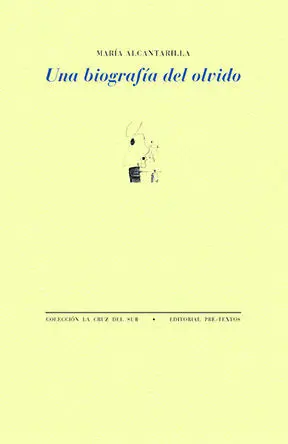 UNA BIOGRAFÍA DEL OLVIDO