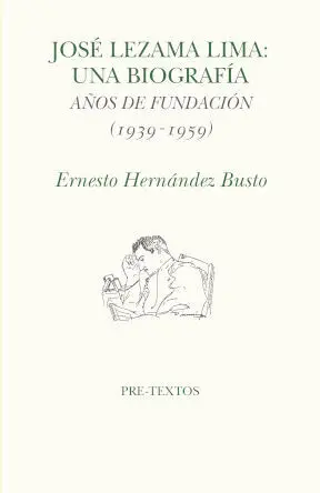 JOSÉ LEZAMA LIMA: UNA BIOGRAFÍA