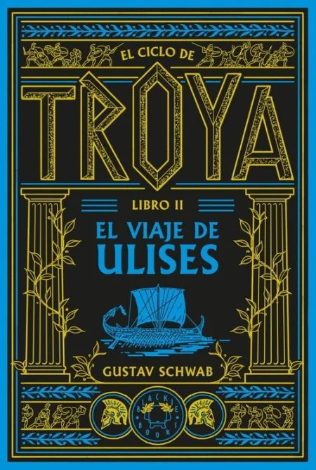 EL CICLO DE TROYA. LIBRO 2: EL VIAJE DE ULISES
