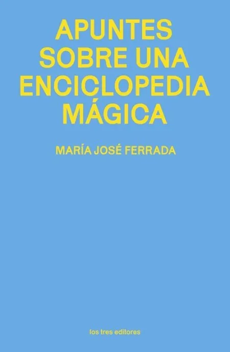 APUNTES SOBRE UNA ENCICLOPEDIA MAGICA