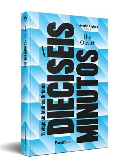 DIECISÉIS MINUTOS (EL VIAJE DE ANDREA ORLANDI)
