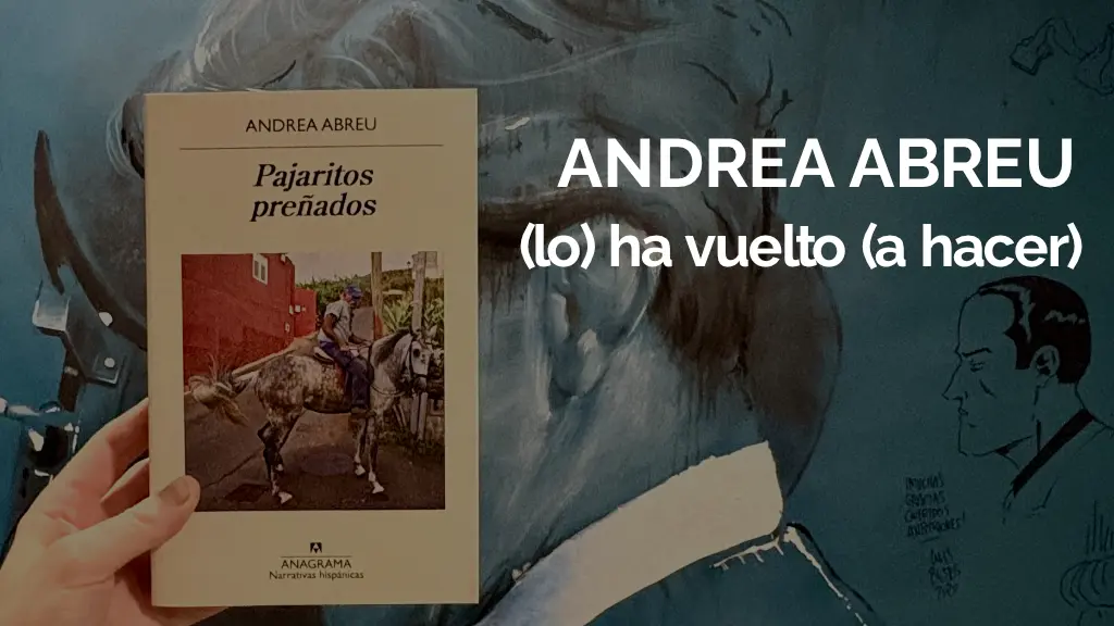 Andrea Abreu (lo) ha vuelto (a hacer)