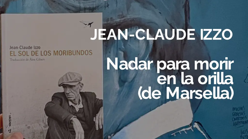 Nadar para morir en la orilla (de Marsella)